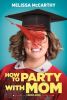 small rounded image How to Party with Mom
