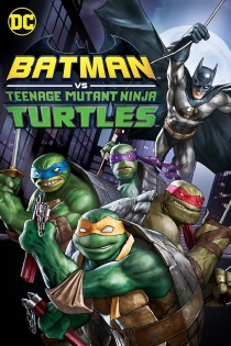 stream Batman vs. Teenage Mutant Ninja Turtles