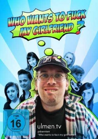 Who wants to fuck my Girlfriend S01E01