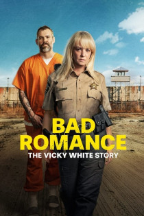 stream Bad Romance: The Vicky White Story