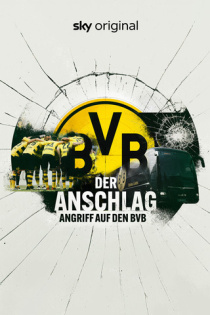 stream Der Anschlag - Angriff auf den BVB