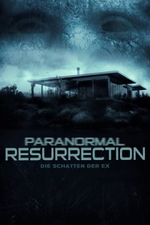 stream Paranormal Resurrection - Die Schatten der Ex