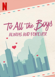 stream To All the Boys: Always and Forever