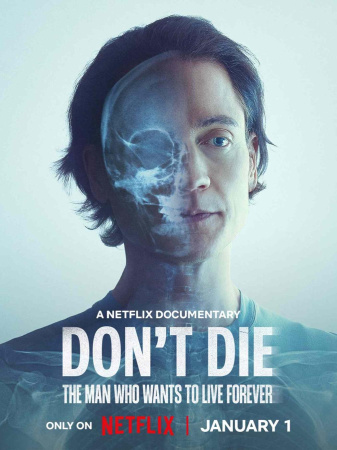 Don't Die: Der Mann, der unsterblich sein will