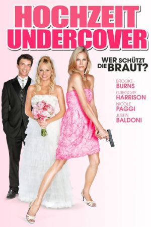 Hochzeit Undercover - Wer schützt die Braut?