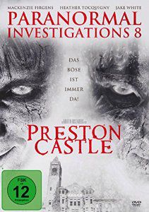 Paranormal Investigations 8 - Preston Castle