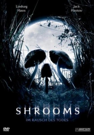 Shrooms - Im Rausch des Todes