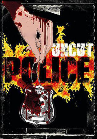 Uncut Police